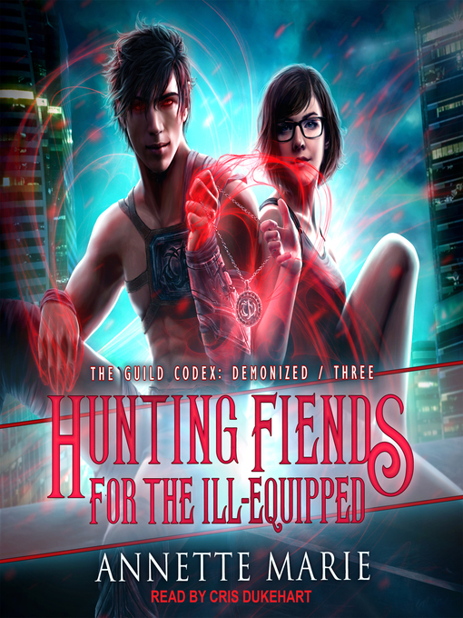 Title details for Hunting Fiends for the Ill-Equipped by Annette Marie - Available